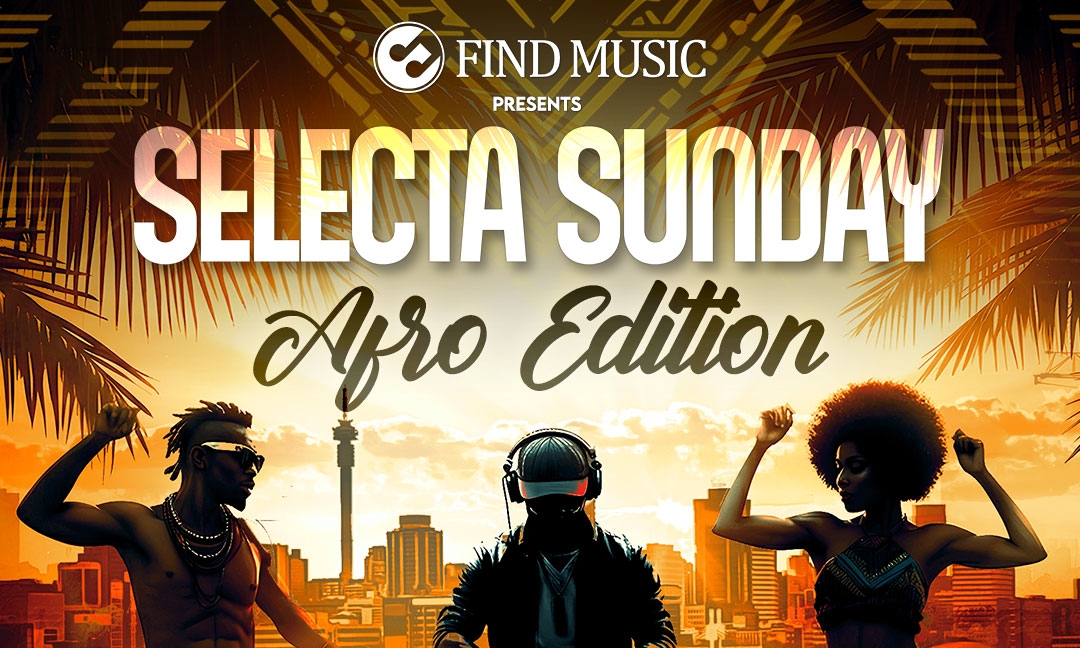 Selecta Sunday – Afro Edition: Fourways, Get Ready for the Ultimate Day Party